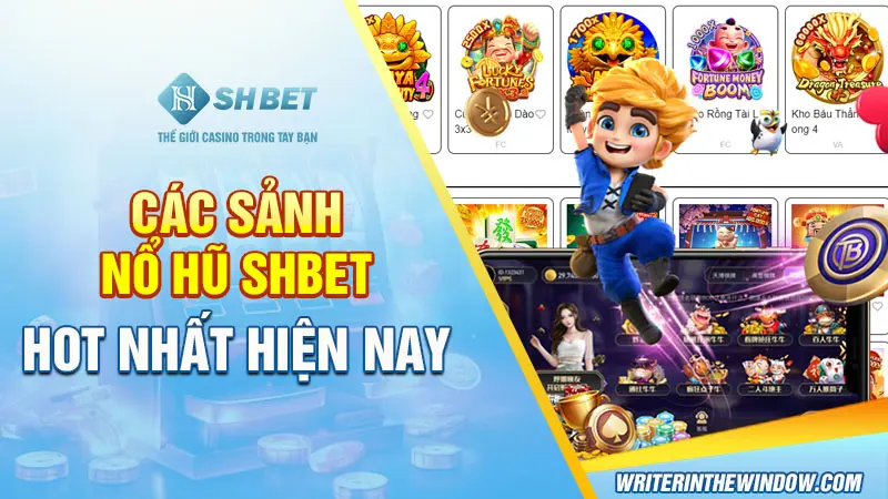 Các sảnh nổ hũ SHBET hot nhất hiện nay