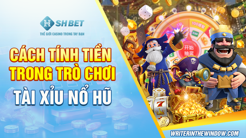 Nổ Hũ Tài Xỉu SHBET: Cơ Hội Làm Giàu Chỉ Sau Một Ván Cược 3 Cách tính tiền trong trò chơi Tài Xỉu Nổ Hũ