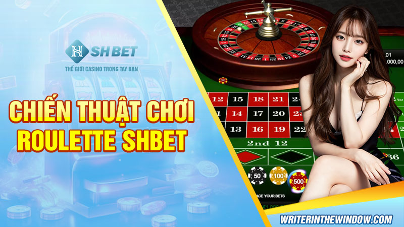 Roulette SHBET Với Những Thông Tin Giúp Bet Thủ Kiếm Tiền 3 Chiến thuật chơi Roulette SHBET