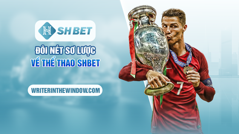 Đôi nét sơ lược về thể thao SHBET
