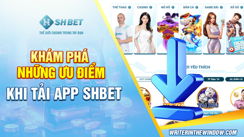 Tải App SHBET - Chỉ Cần 2 Phút Hưởng Ngay Ưu Đãi Khủng 2 Khám phá những ưu điểm khi tải app SHBET