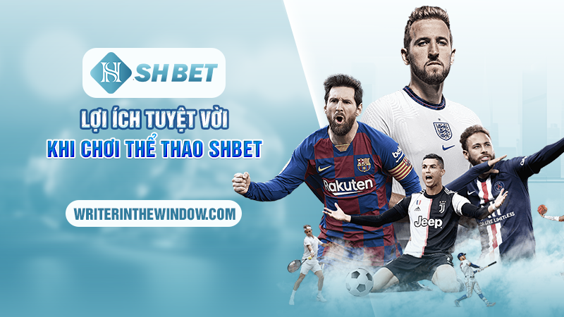 Lợi ích tuyệt vời khi chơi thể thao SHBET