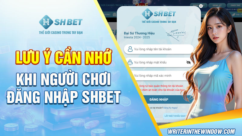 Cách Đăng Nhập SHBET Chi Tiết Nhanh Gọn Lẹ 3 Lưu ý cần nhớ khi người chơi đăng nhập SHBET
