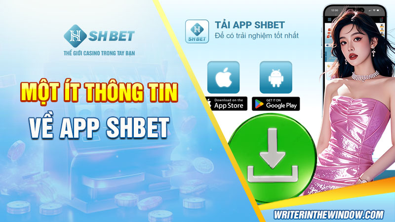 Tải App SHBET - Chỉ Cần 2 Phút Hưởng Ngay Ưu Đãi Khủng 1 Một số thông tin về app SHBET