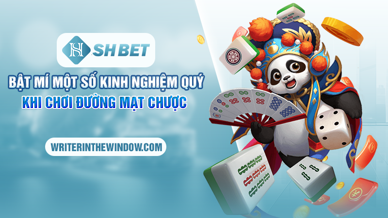 Đường Mạt Chược SHBET - Hướng Dẫn Chơi Chi Tiết Từ A Đến Z 3 Bật mí một số kinh nghiệm chơi Đường Mạt Chược
