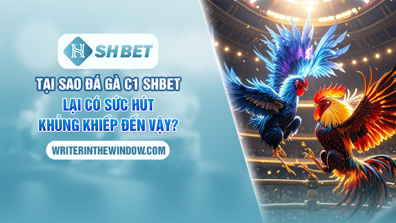 Đá Gà C1 SHBET – Hướng Dẫn Cách Đặt Cược Cho Các Cao Thủ 2 Tại sao Đá gà C1 SHBET lại có sức hút khủng khiếp đến vậy?